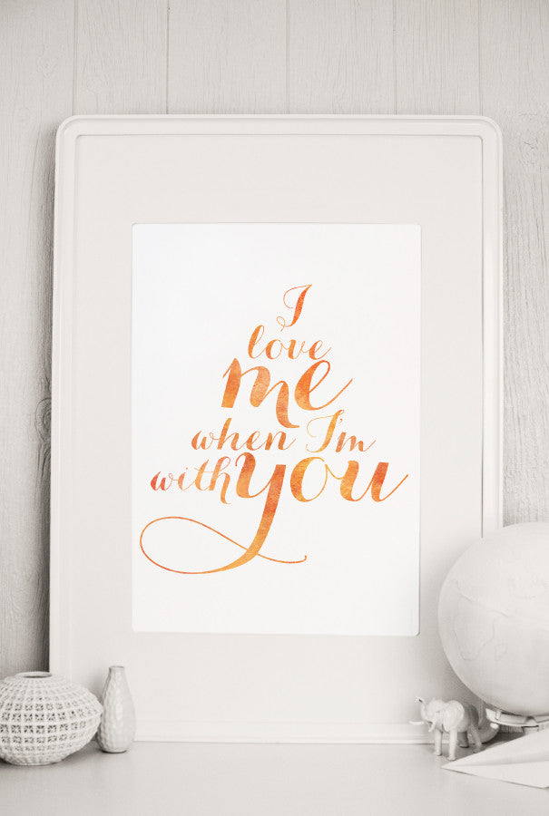 I Love Me When I'm With You